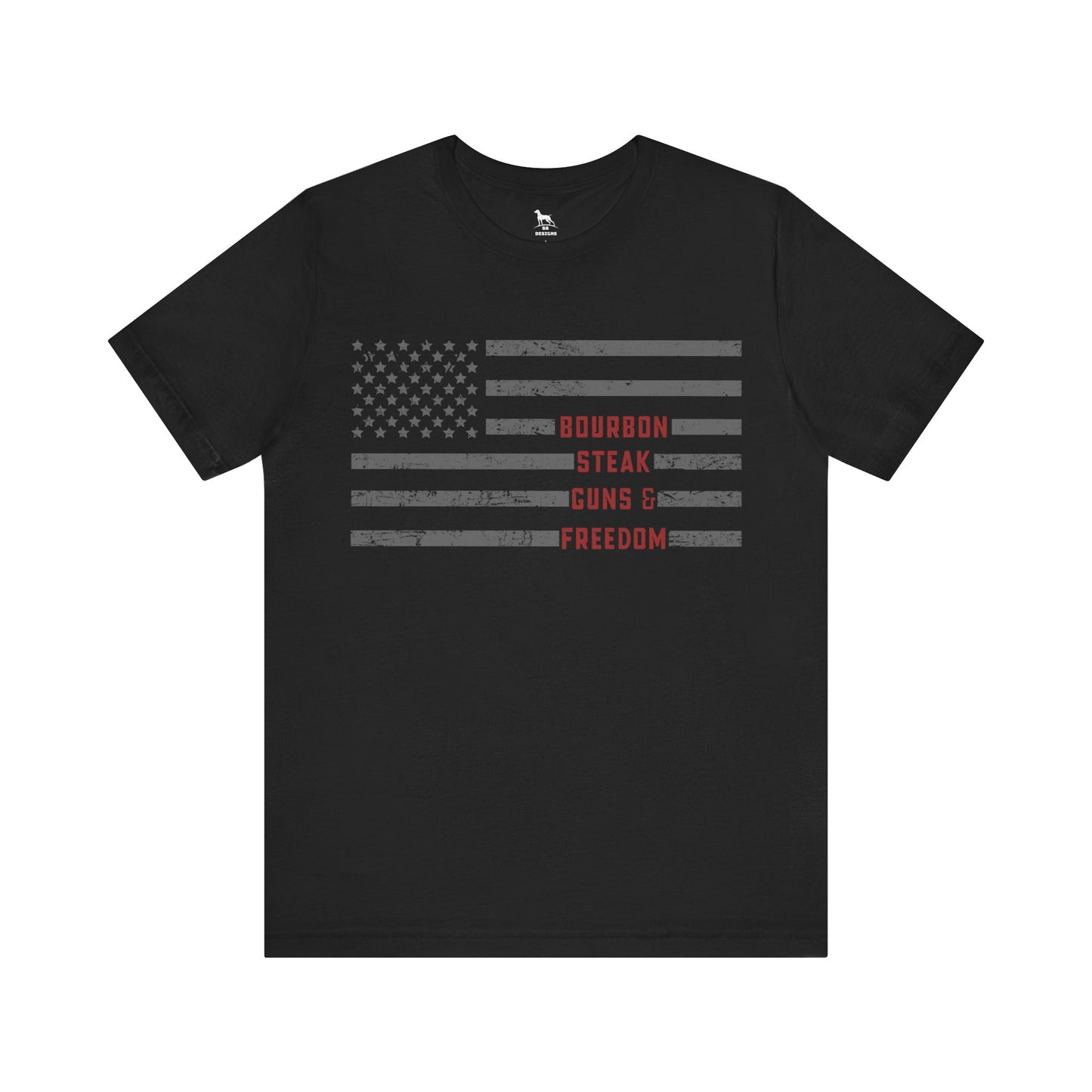 Bourbon, Steak, Guns & Freedom Short Sleeve Tee