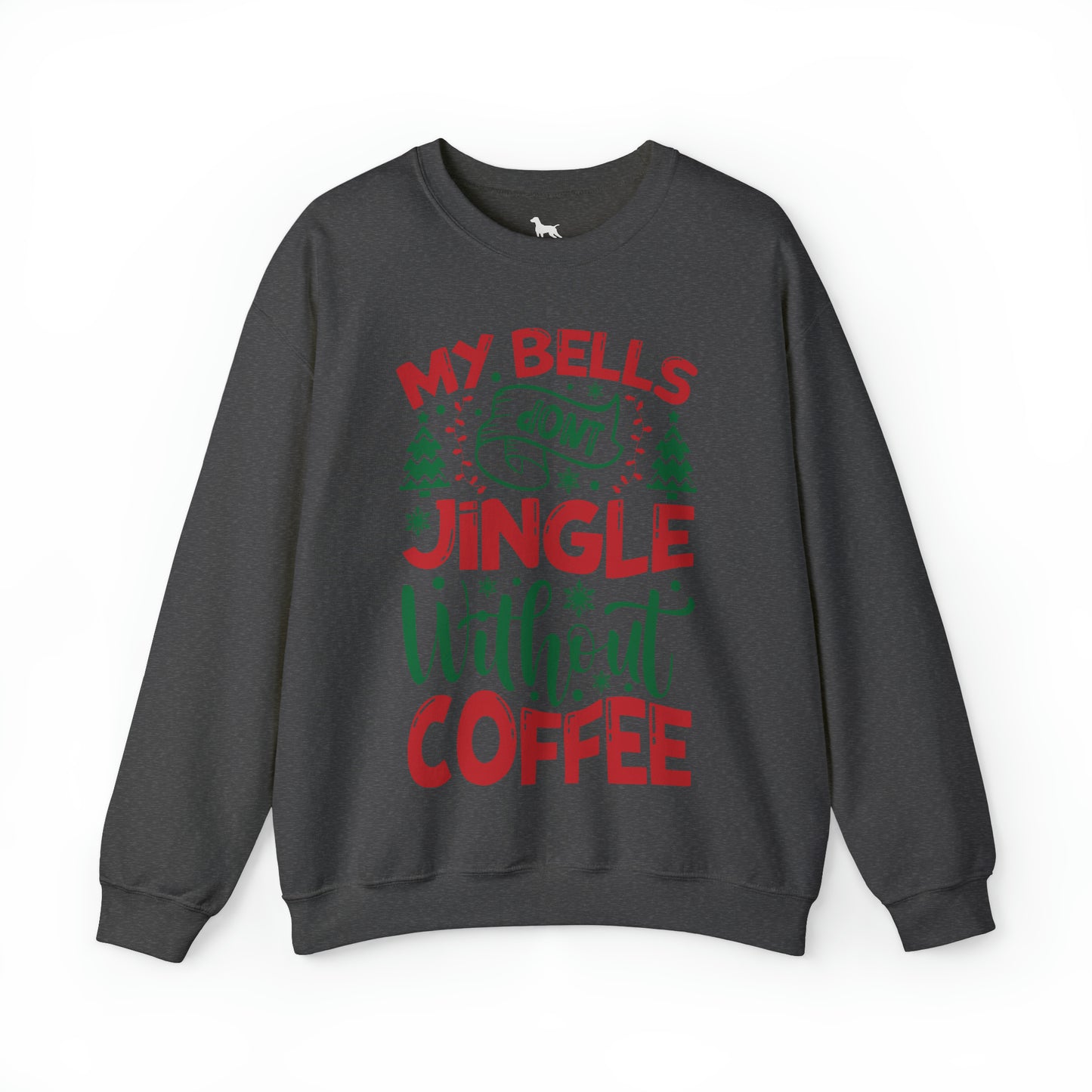 My Bells Don't Jingle Without Coffee Heavy Blend™ Crewneck Sweatshirt