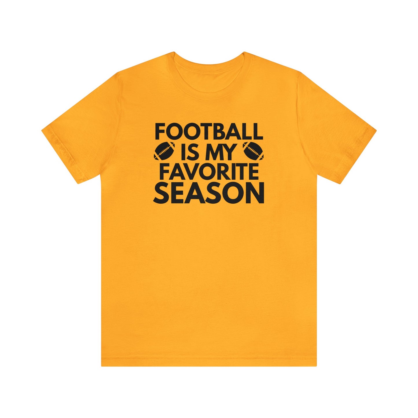 Football is my favorite season Short Sleeve Tee