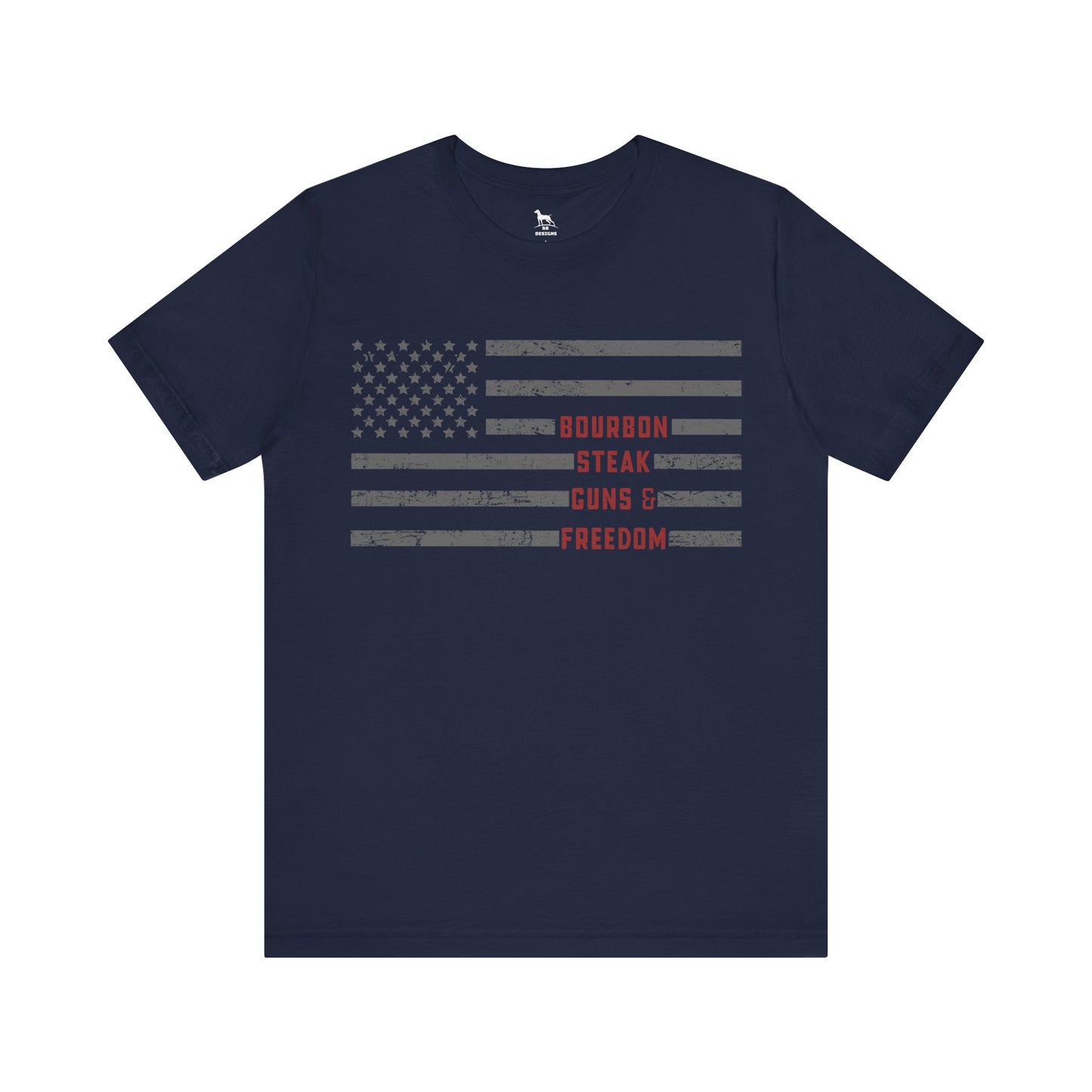 Bourbon, Steak, Guns & Freedom Short Sleeve Tee