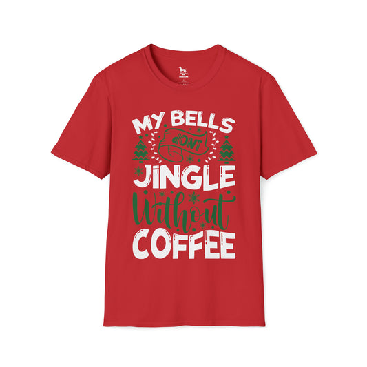 My Bells Don't Jingle Without Coffee Softstyle T-Shirt