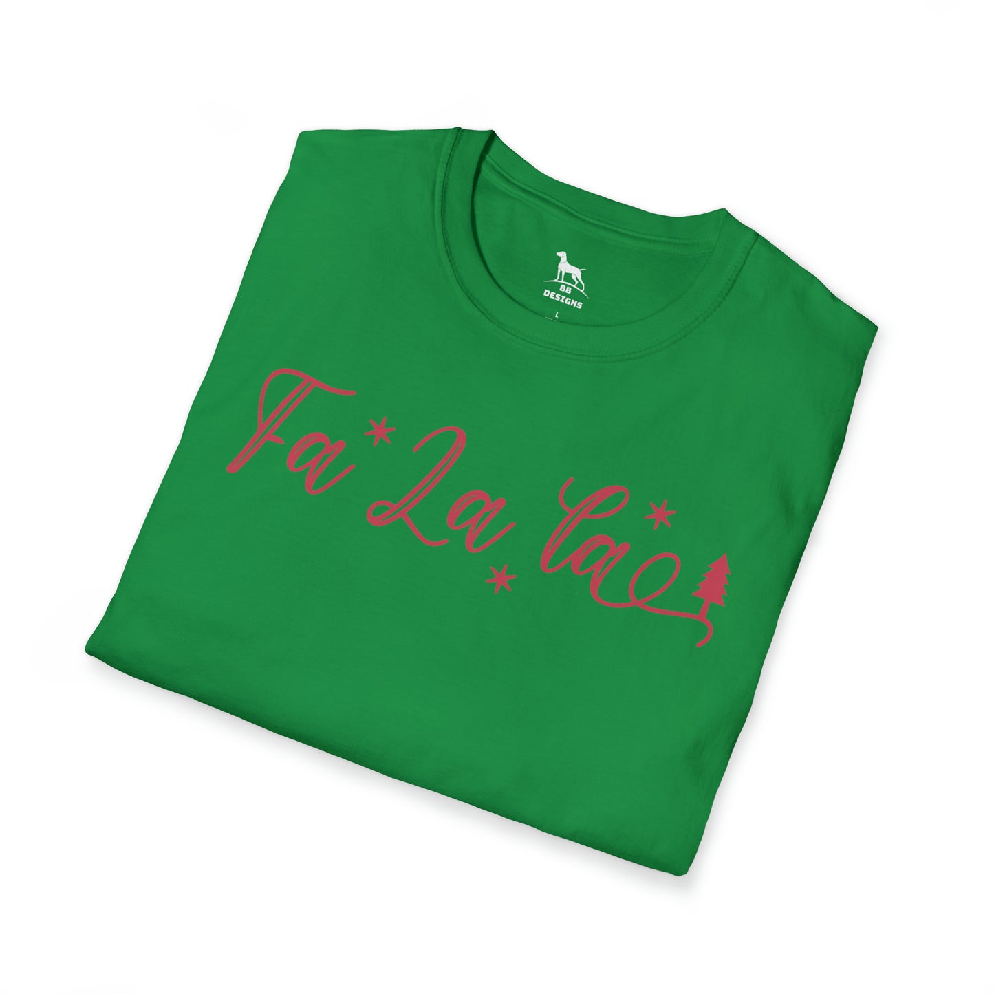 Fa La La Softstyle T-Shirt