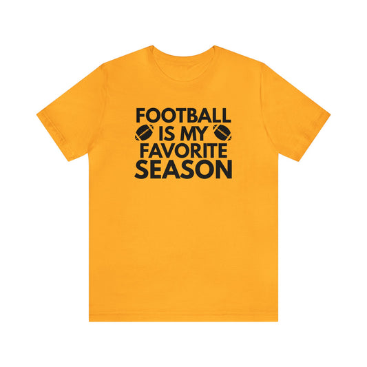 Football is my favorite season Short Sleeve Tee
